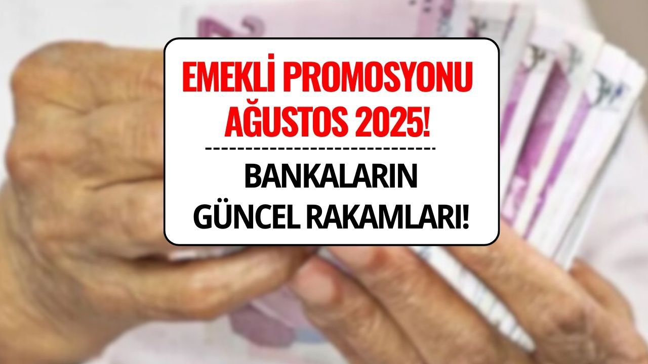 Emekli Promosyonu 2025: Ağustos Güncel Rakamlar – Hangi Banka En Yüksek Promosyonu Veriyor?