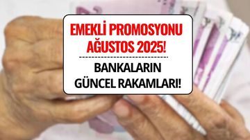 Emekli Promosyonu 2025: Ağustos Güncel Rakamlar – Hangi Banka En Yüksek Promosyonu Veriyor?