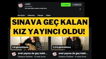 Sınava Geç Kalan Kız Yayıncı Oldu: Binlerce Takipçi!