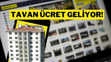 Emlak İlan Sitelerine Fiyat Düzenlemesi Geliyor: Fahiş Ücretlere Tavan Yolda