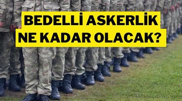 Bedelli Askerlik Ücretine Zam Geliyor: Ne Kadar Olacak?