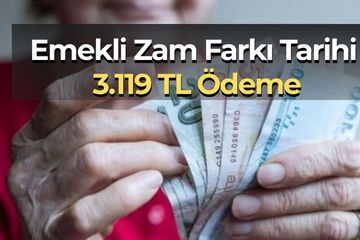 Emekli Maaş Farkı Ödeme Tarihi Ocak 2026: 3.119 TL Zam Farkı Ne Zaman Yatacak?