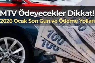 MTV Son Ödeme Tarihi Ocak 2026: MTV Borcu Nereden ve Nasıl Ödenir?
