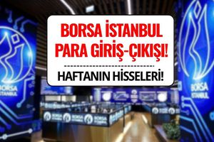 Borsa İstanbul’da Bu Hafta Para Girişi ve Çıkışı Olan 10 Hisse (1-5 Eylül 2025)