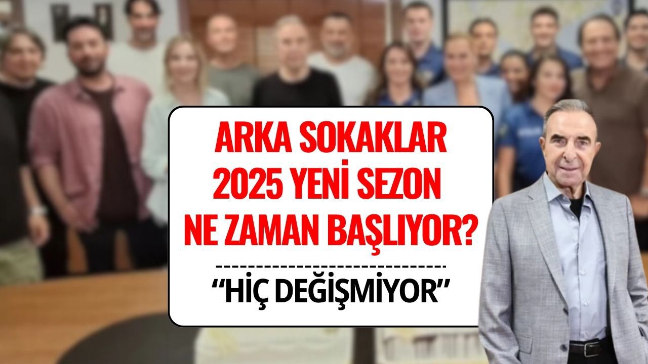Arka Sokaklar Yeni Sezon Ne Zaman Başlıyor? İşte 20. Yıl Detayları