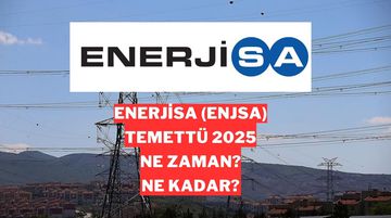Enerjisa Enerji (ENJSA) Temettü 2025 Detayları: Ne Kadar, Hesaba Ne Zaman Yatacak?