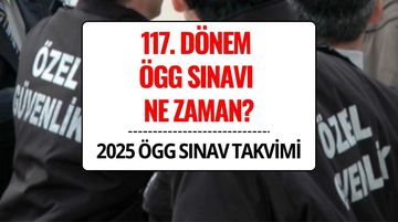 EGM 117. Özel Güvenlik Görevlisi (ÖGG) Sınavı Ne Zaman, Hangi Tarihte Yapılacak?