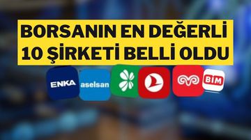Borsa İstanbul'un En Değerli Şirketleri: Zirve Değişti!