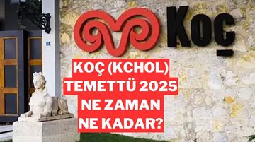Koç Holding’ten (KCHOL) Rekor Temettü: Ne Zaman Hesaba Geçecek?