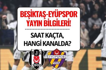 Beşiktaş-Eyüpspor Maçı İzle: Ne Zaman, Saat Kaçta, Hangi Kanalda?