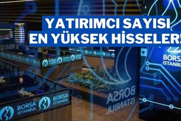 BIST 100’de Yatırımcı Sayısı En Yüksek 20 Hisse Belli Oldu