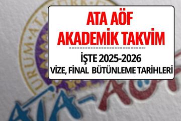 ATA AÖF Akademik Takvim 2025-2026: Vize, Final ve Bütünleme Tarihleri