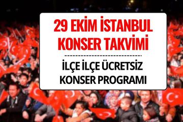 29 Ekim Konserleri 2025 İstanbul: Cumhuriyet Bayramı Konser Takvimi ve Ücretsiz  Konser Verecek Sanatçılar