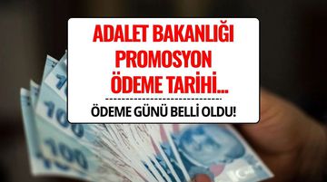 Adalet Bakanlığı Promosyon Ödemesi Ne Zaman Yatacak? 2025 Ödeme Tablosu Kesinleşti!