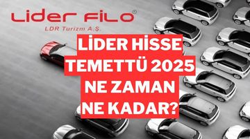 Lider Turizm (LIDER) 2025 Temettü Kararını Açıkladı: Ne Zaman Yatacak, Hesaba Ne Zaman Geçer?