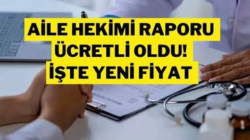 Aile Hekimi Ehliyet ve Sağlık Raporu Ücretli Oldu! İşte Yeni Fiyat