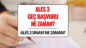ALES 3 Geç Başvuru Tarihi 2025: Başvuru Nasıl Yapılır, Ücret Ne Kadar?