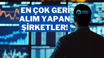 Geçen Hafta En Çok Geri Alım Yapan Şirketler Belli Oldu: ALARK ve SASA Zirvede