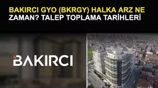 Bakırcı GYO (BKRGY) Halka Arz Ne Zaman? Talep Toplama Tarihleri Belli Oldu