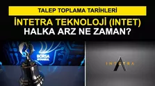 İntetra Teknoloji (INTET) Halka Arz Ne Zaman? Talep Toplama Tarihleri Belli Oldu