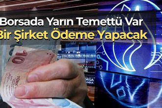 Temettü Takvimi: Borsada Bir Şirket Yarın Yatırımcısına Temettü Ödeyecek